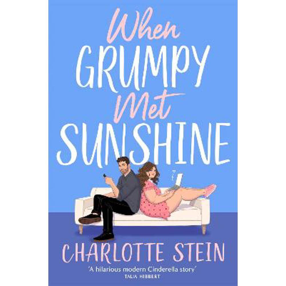 When Grumpy Met Sunshine: A steamy opposites-attract Cinderella-inspired rom-com (Paperback) - Charlotte Stein
